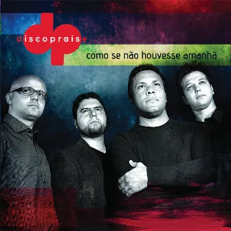 Como Se Não Houvesse Amanhã by Discopraise