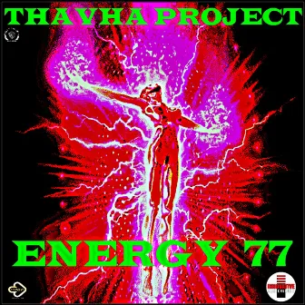 Energy 77 by Tha Vha Project