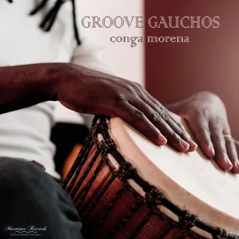 Conga Morena (Latin Bossa Cut) by Groove Gauchos