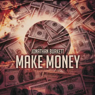 Make Money by Jonathan Burkett