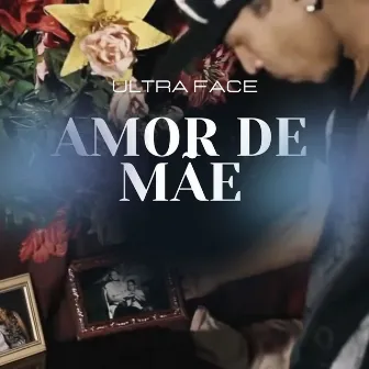 Amor de Mãe by ULTRA FACE