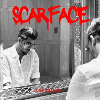 Scarface by Love Bagga