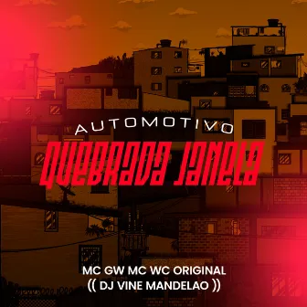 Automotivo Quebrada Janela by DJ Vine Mandelão