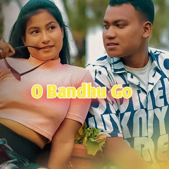 O Bandhu Go by Ashini Roy