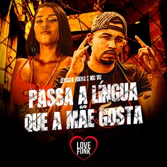 Passa a Língua Que a Mãe Gosta by Jessica Ruiva