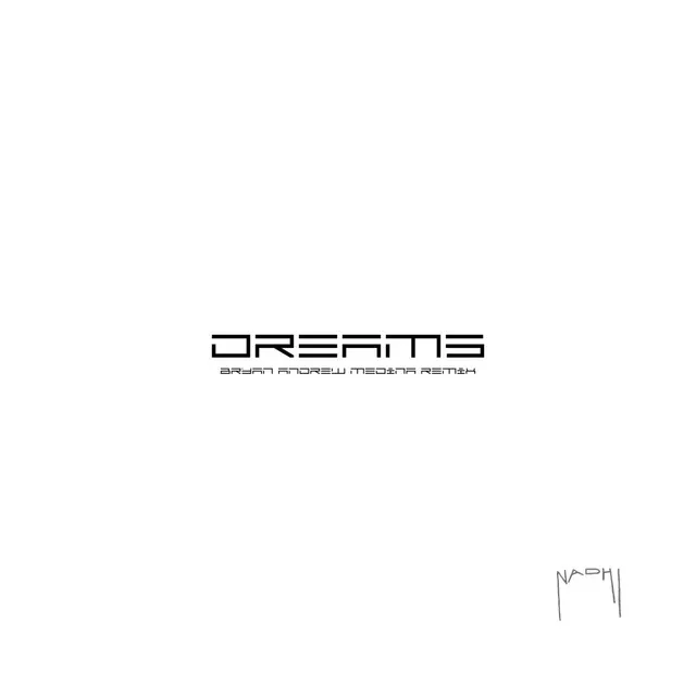 Dreams - Bryan Andrew Medina Remix