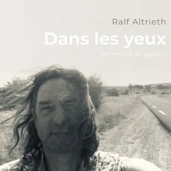 Dans les yeux (En temps de guerre) by Ralf Altrieth