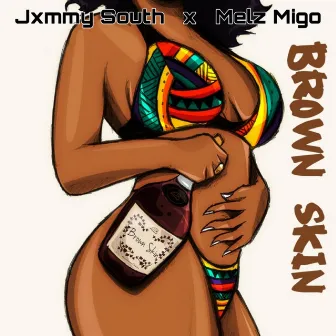 Brown Skin by Jxmmy South