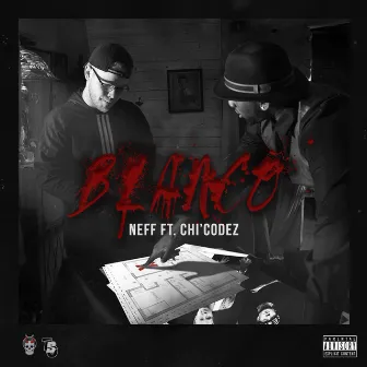 Blanco (feat. Chi'Codez) by Neff