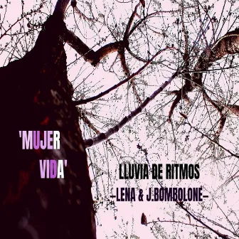 Mujer Vida - Lluvia de Ritmos by Lena