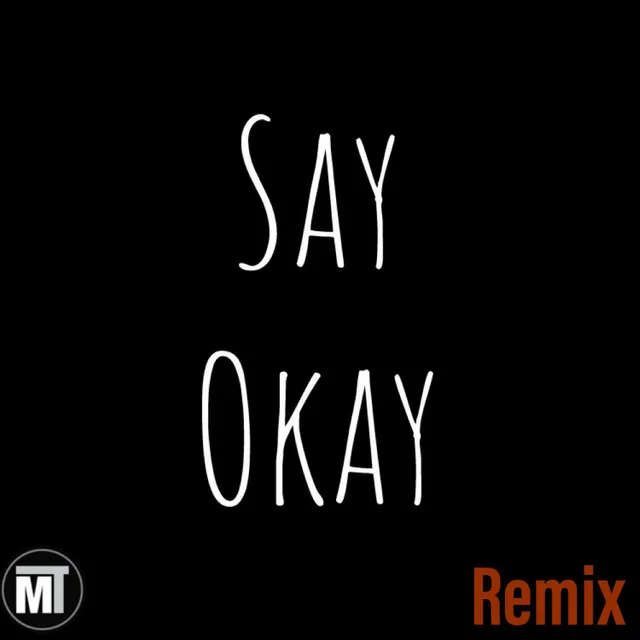 Say Okay (Remix)