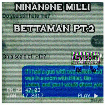 BettaMan, Pt. 2 by NinaN9ne Milli