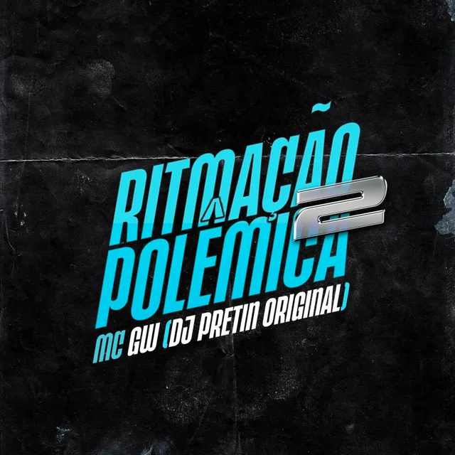 Ritmação Polêmica 2