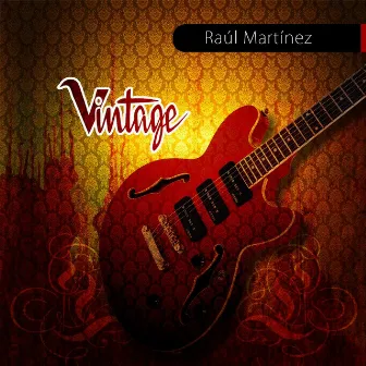 Vintage by Raul Martinez