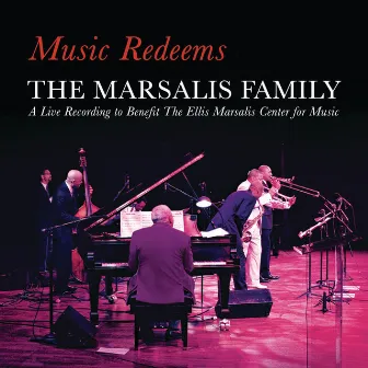 Music Redeems - The Marsalis Family by The Marsalis Family