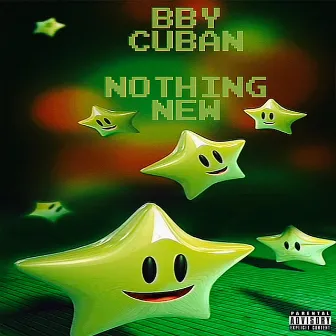 Nothing New by BBY CUBAN