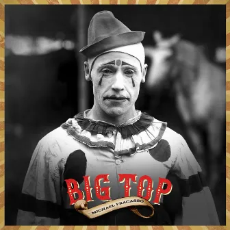 Big Top by Michael Fracasso