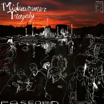 Midsummer Tragedy by Fosforo