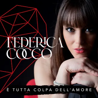 È tutta colpa dell'amore by Federica Cocco