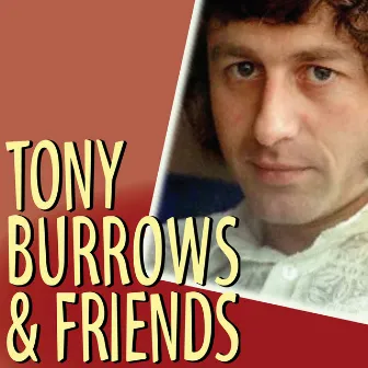 Tony Burrows & Friends by Tony Burrows