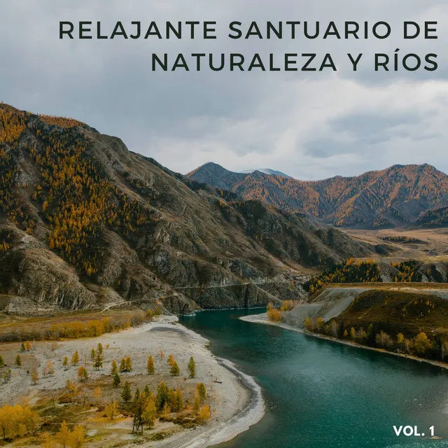 Relajante Santuario De Naturaleza Y Ríos Vol. 1