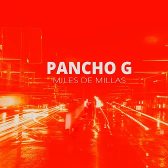 Miles de Millas by Pancho G