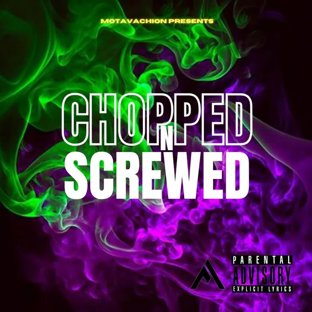 Chopped N Screwed