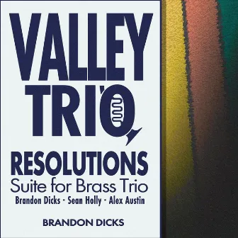 Brandon Dicks: Resolutions by Brandon Dicks