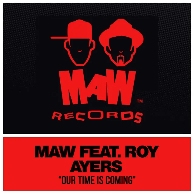 Our Time Is Coming - MAW Mix