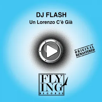 Un Lorenzo C'é Già by DJ FLash