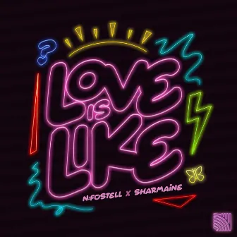 Love Is Like by N:Fostell