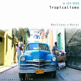 Tropicalismo (Martinez y Morel) by Cyrius Martinez