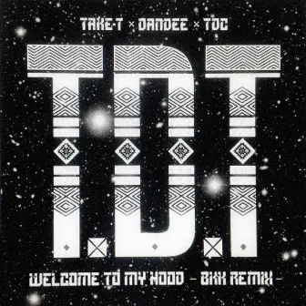 Welcome to My Hood (BKK Remix) [feat. Sneeeze] by TDC