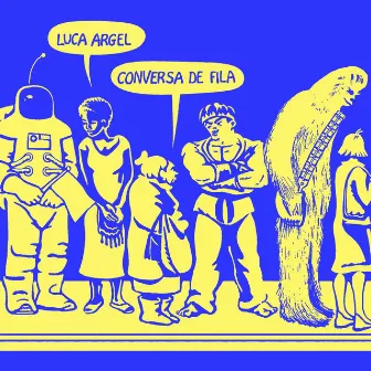 Conversa de Fila by Luca Argel