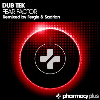 Fear Factor by Dub Tek