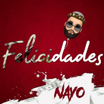 Felicidades by Nayo