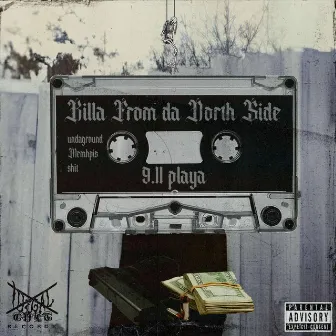 KILLA FROM da NORTH SIDE by 9.11 playa