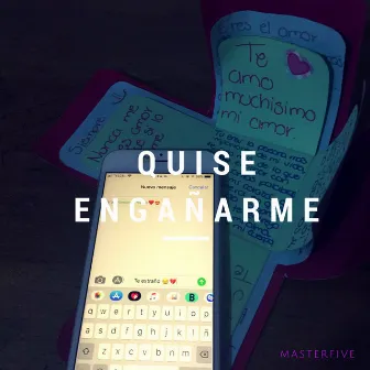 Quise Engañarme by MasterFive