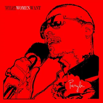 What Women Want by Perylz