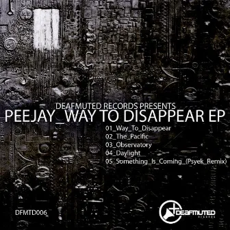 Way To Disappear EP by Peejay