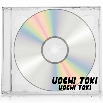 Uochi Toki by Uochi Toki