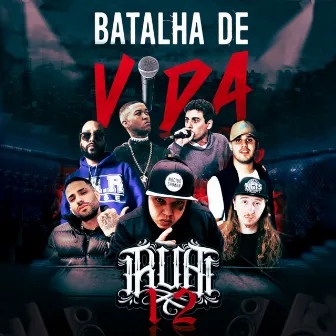 R.U.A 12 Batalha de Vida by Nocivo Shomon