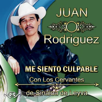 Me Siento Culpable by Juan Rodriguez