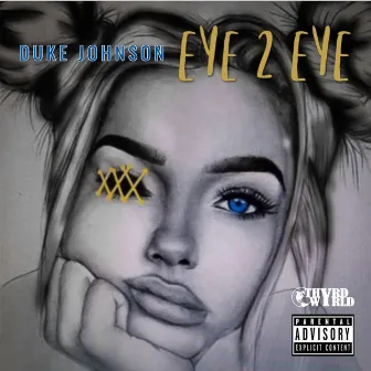 Eye 2 Eye by Duke Johnson