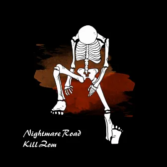 Nightmare Road by Kill Zom