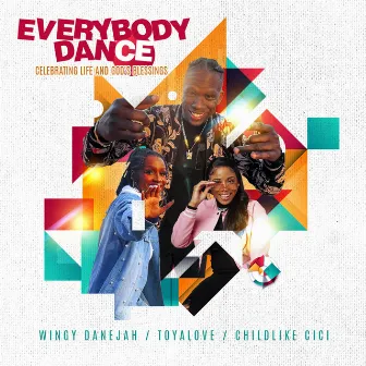 Everybody Dance by Wingy Danejah