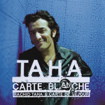 Carte Blanche by Rachid Taha