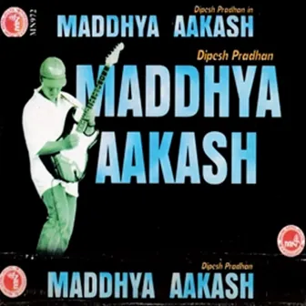 Maddhya Aakash by Dipesh Pradhan