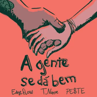 A Gente Se da Bem by Edge Flow