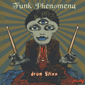 Drum Stixx by Funk Phenomena